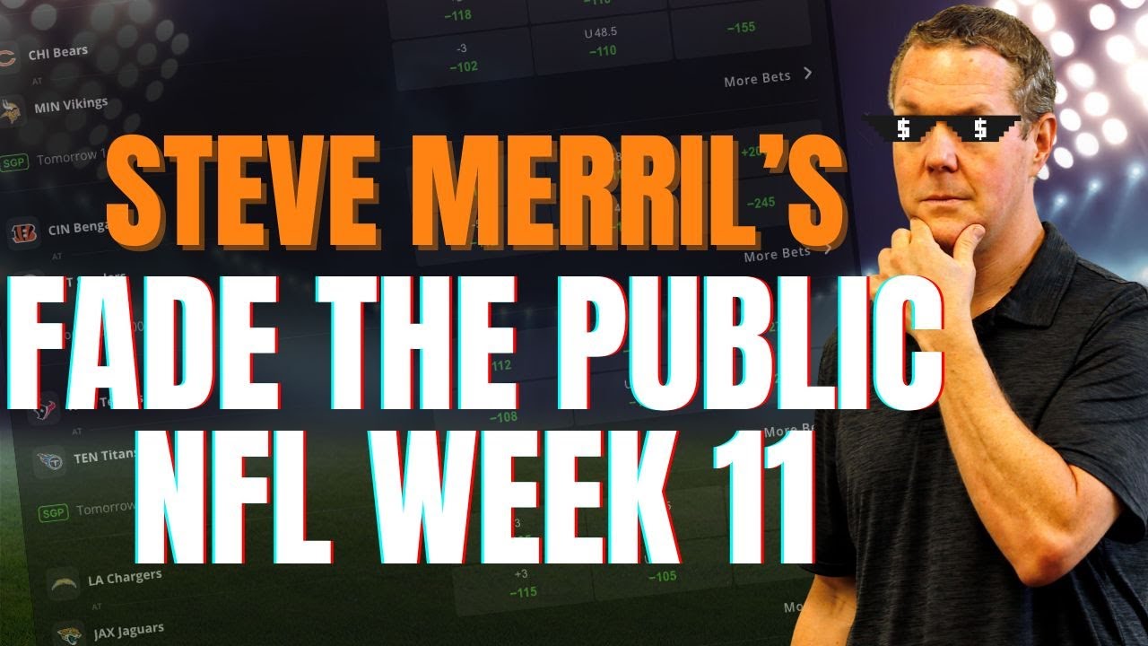 Don't Bet THESE Teams in NFL Week 11! | Fade The Public with Steve Merril