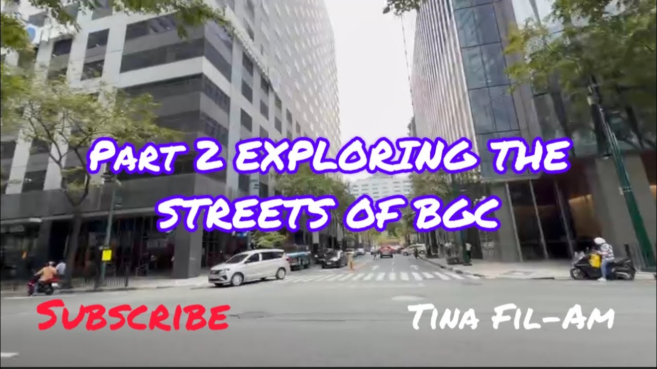 Part 2 Exploring the streets of BGC /Tina Fil-Am
