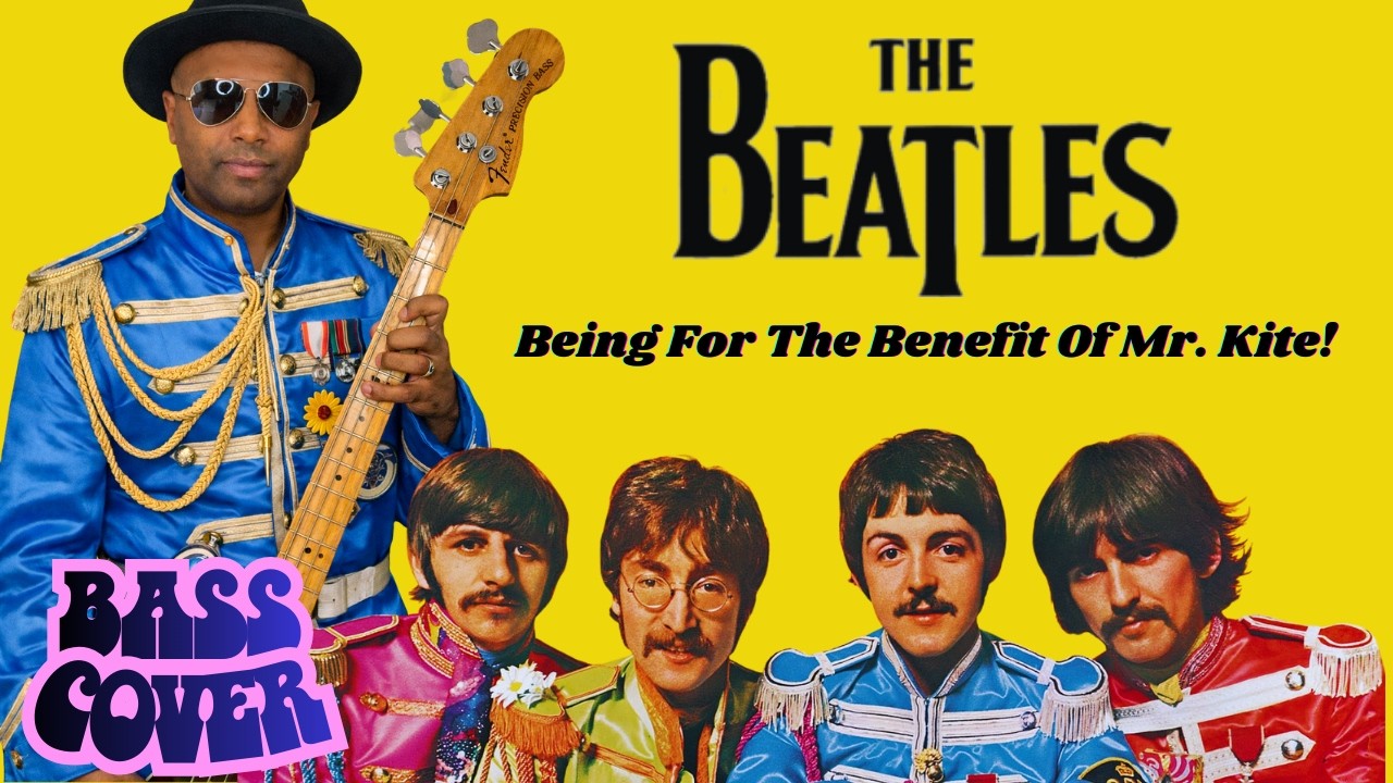 The Beatles – Linha de Baixo - Being For The Benefit Of Mr. Kite! Bass/Bajo/Kontrabas/ डबल बास Cover