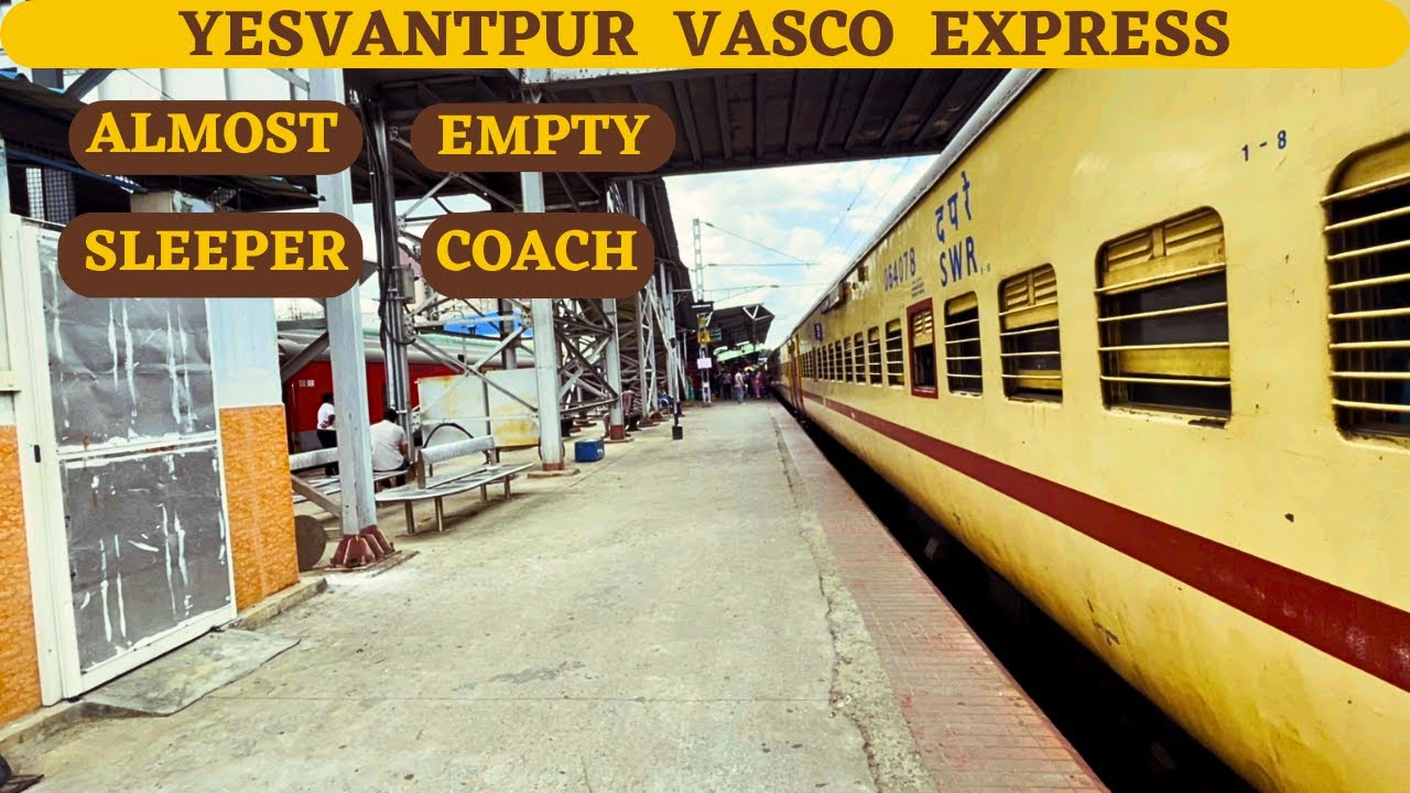 Bengaluru to Goa Journey | Yesvantpur Vasco Express | Empty Sleeper class journey | ICF coaches
