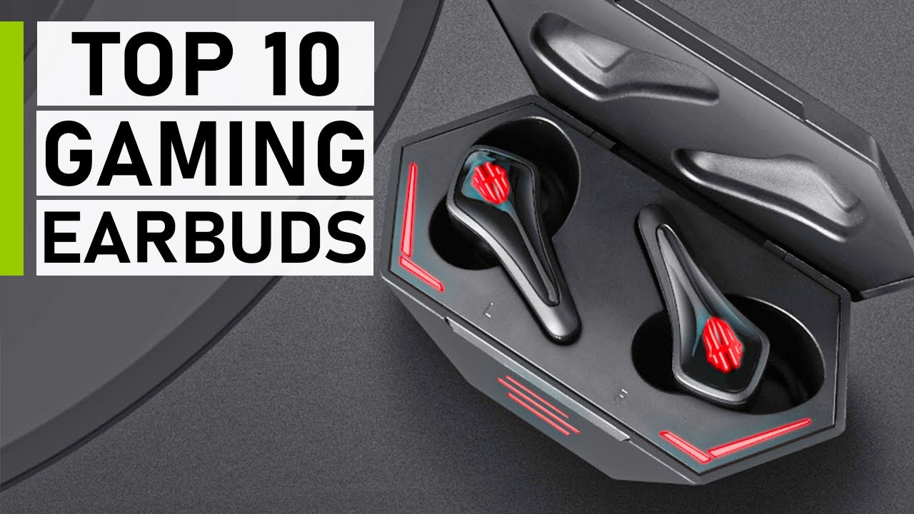 Top 10 Best Gaming Earbuds