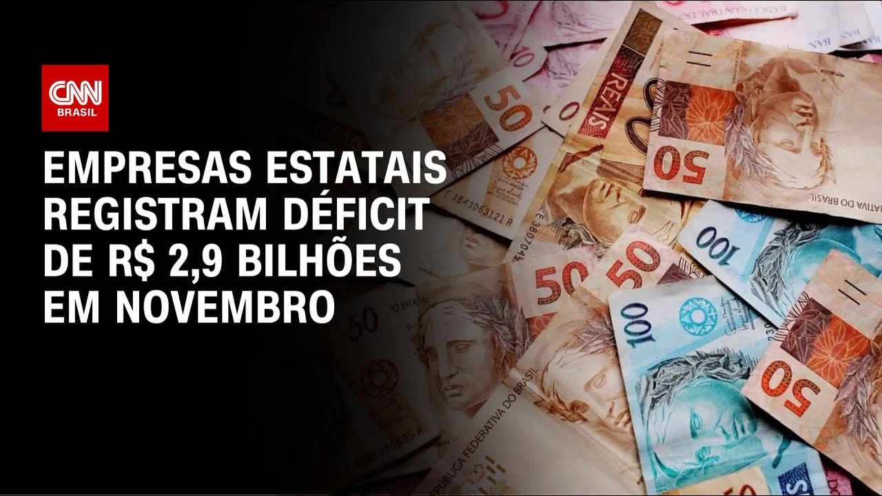 Estatais t&ecirc;m d&eacute;ficit de R$ 2,9 bilh&otilde;es em novembro | HORA H