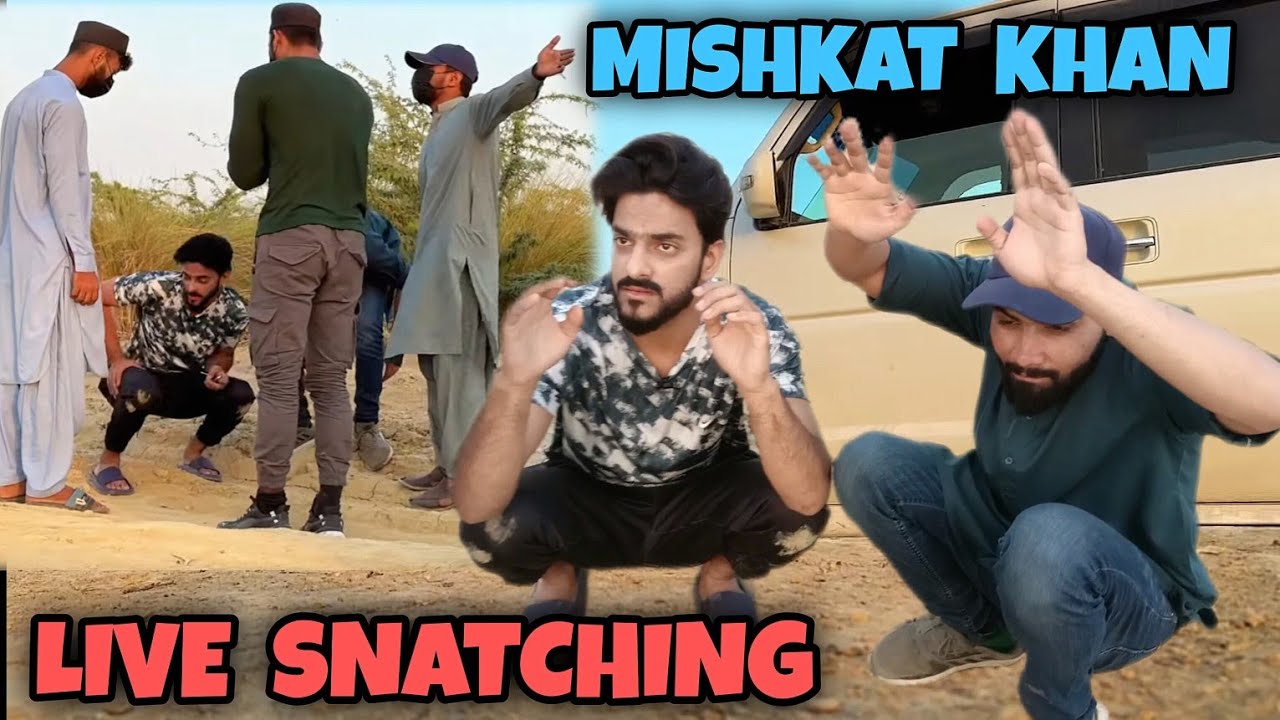 Mishkat Khan ko loot liya | Live Snatching video | Mishkat Khan | Mishkat khan vlogs | @mishkatkhan