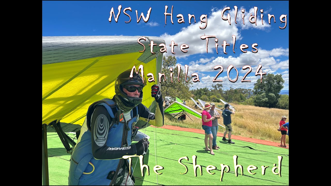2024 Manilla Hang Gliding State Titles Day 1 - The Shepherd