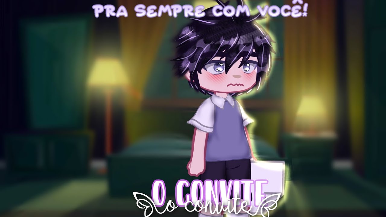 𝐏𝐫𝐚 𝐬𝐞𝐦𝐩𝐫𝐞 𝐜𝐨𝐦 𝐯𝐨𝐜ê, 𝐨 𝐜𝐨𝐧𝐯𝐢𝐭𝐞 💜 // mini série gacha