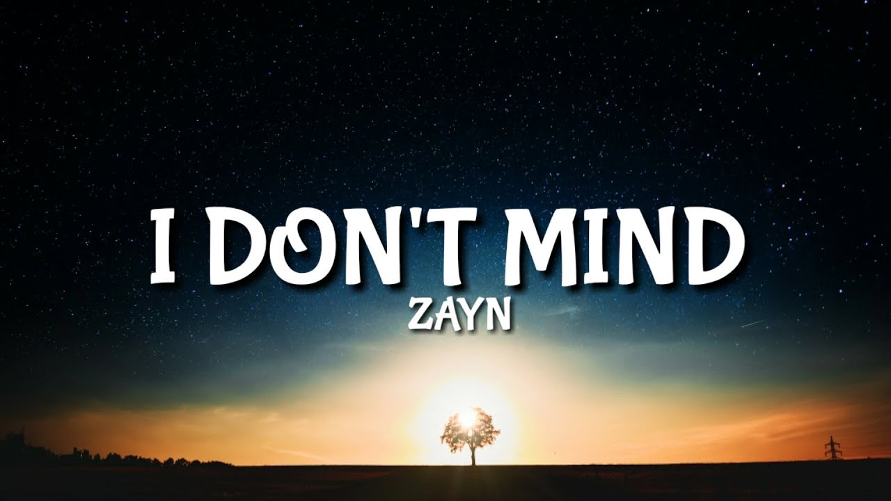 Zayn - I Don't Mind [Lyrics/Lyric]