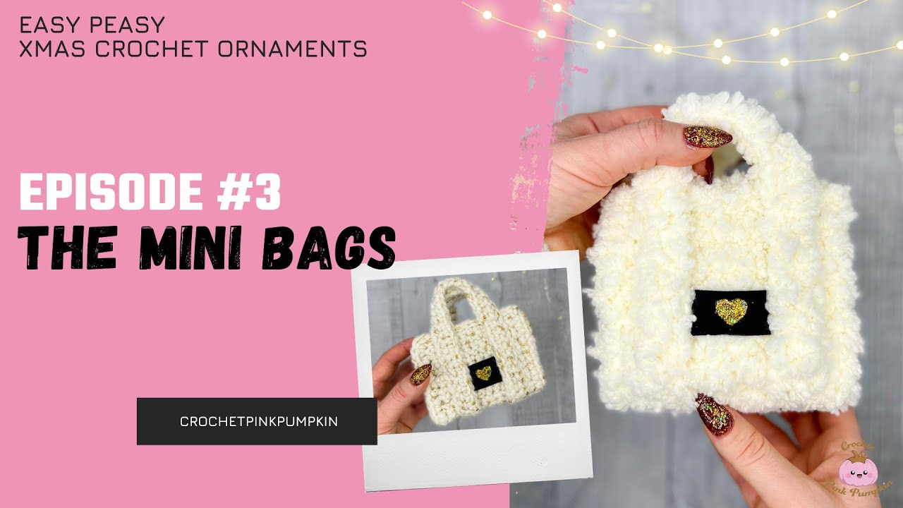 #3 Easy Peasy Crochet Christmas Ornaments - The mini bag - Free pattern / Tutorial - Beginner