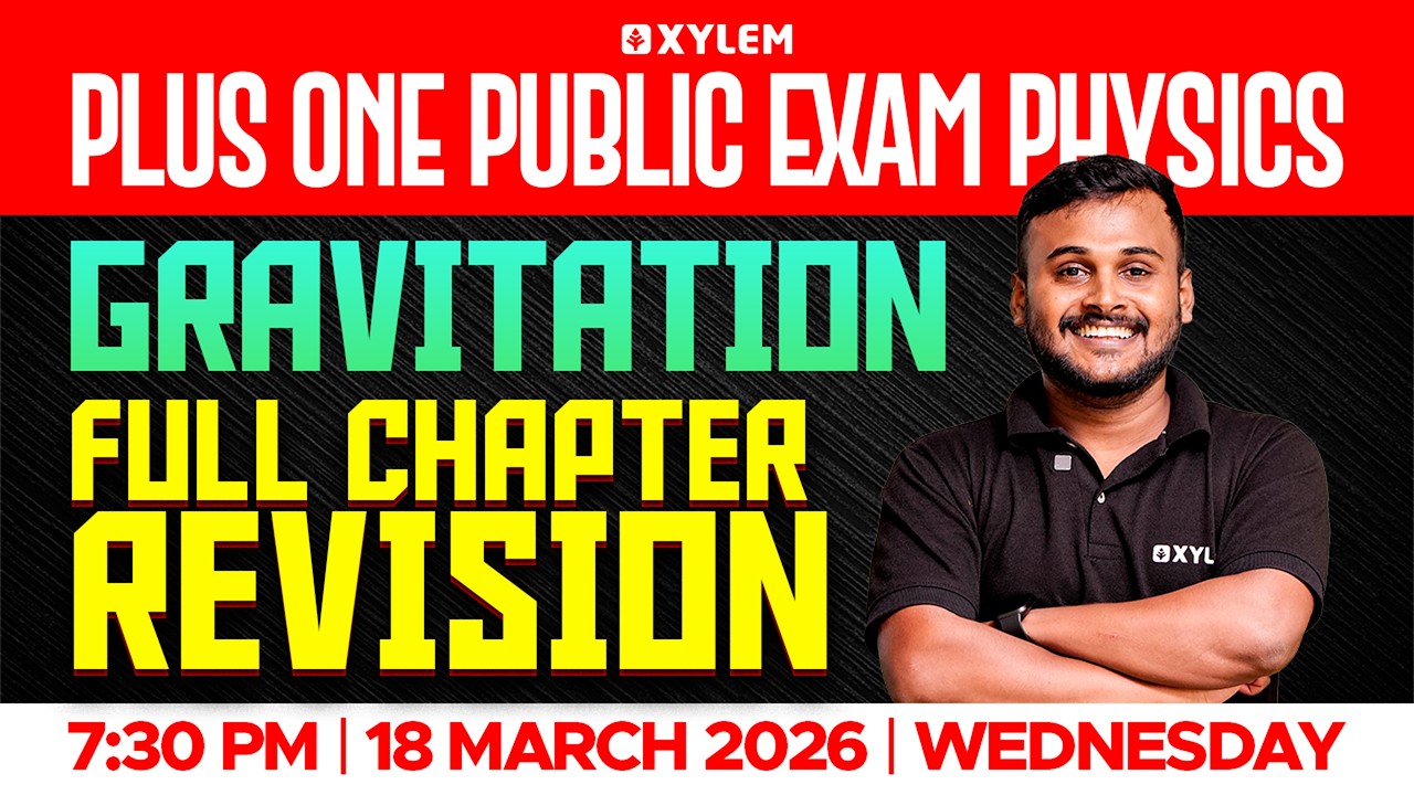 Plus One Physics: Gravitation | Full Chapter Revision | Xylem Plus One