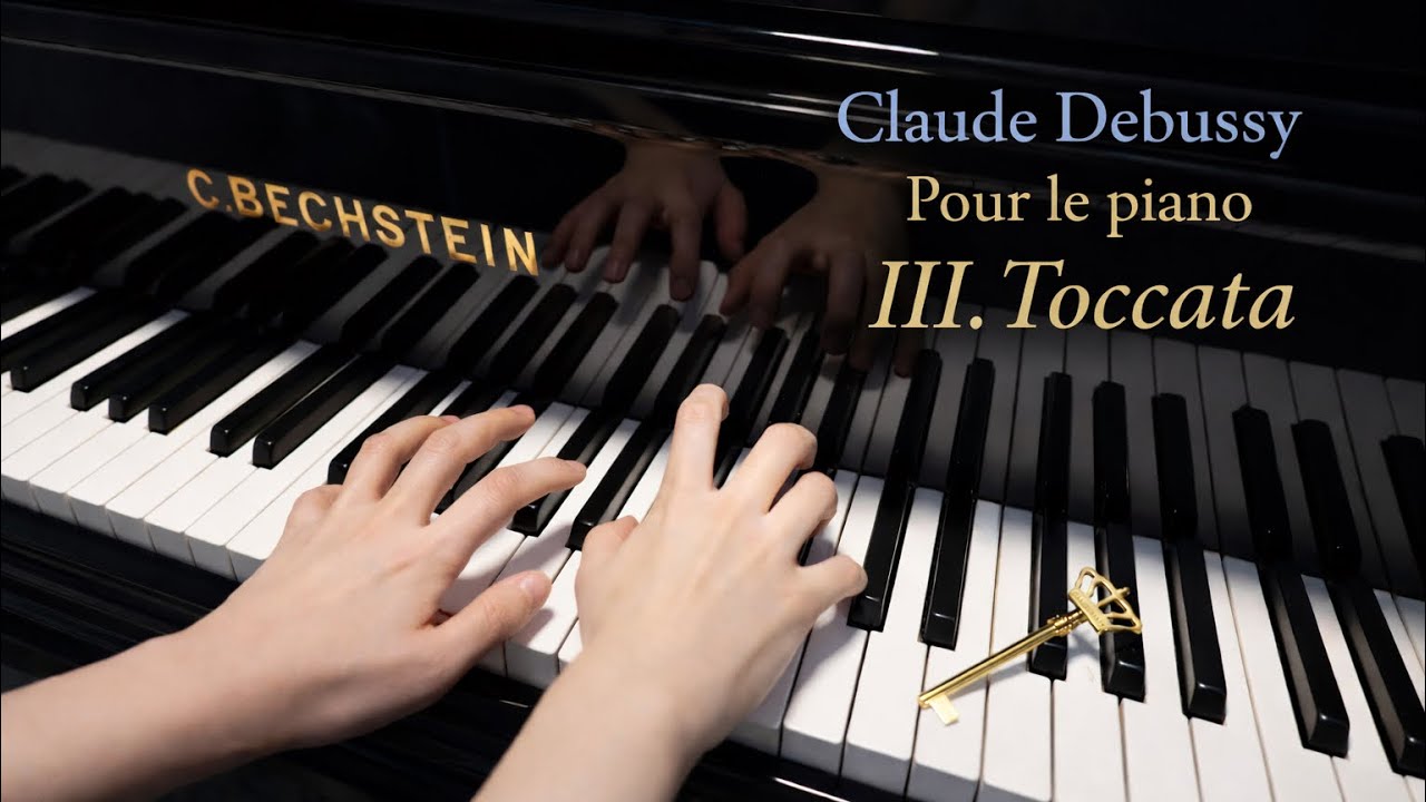 【C.BECHSTEIN 1880】 Debussy : Pour le piano, Ⅲ. Toccata ドビュッシー : ピアノのために 3. トッカータ 드뷔시: 피아노를 위하여 3.토카타
