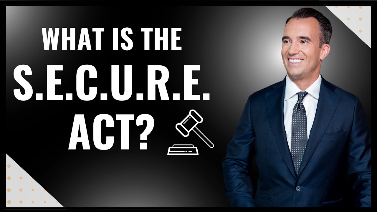 What is the SECURE Act? | Brad Barrett