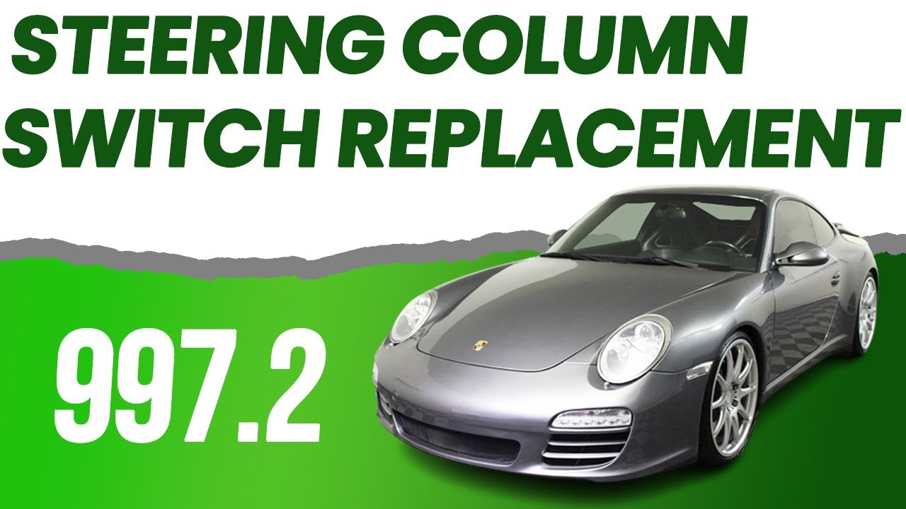 Porsche 997.2 Carrera Steering Column Switch Replacement (911 2009-2012)