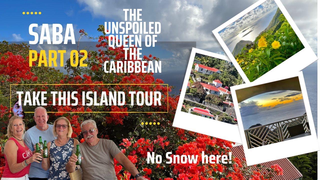 Saba - The unspoiled Queen of the Caribbean. Take this Island Tour!
