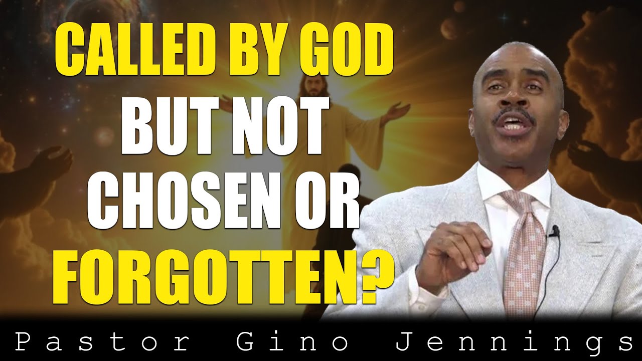 Many Are Called, But Few Are Chosen—Is He Chosen or Forgotten? | Pastor Gino Jennings
