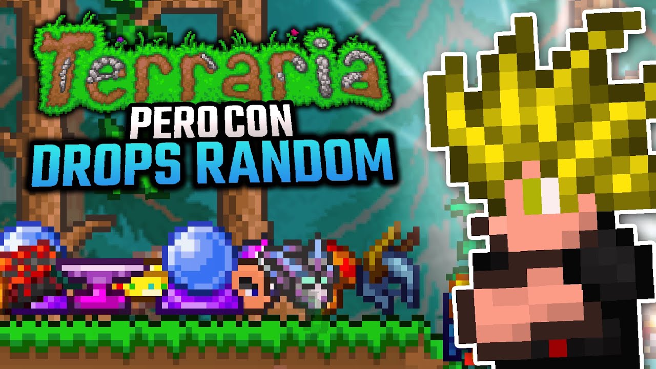 ME PASO TERRARIA PERO CON DROPS RANDOM!!! | 