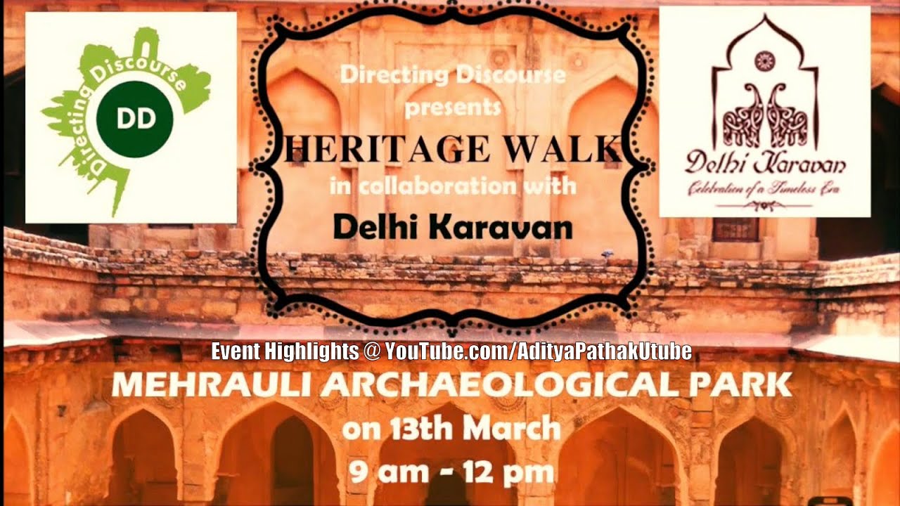Highlights - Mehrauli Archaeological Park with Delhi Karavan & Directing Discourse (13 Mar 2016)