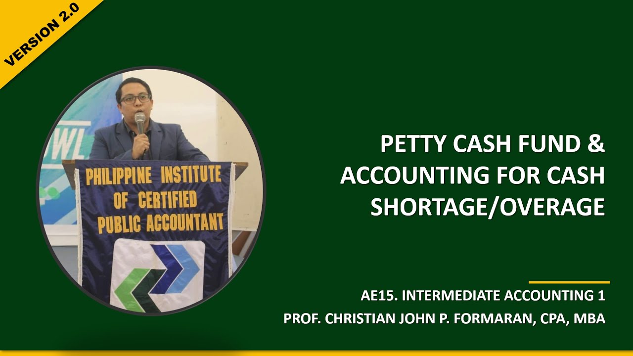 FAR. Petty Cash Fund & Acctg. for Cash Shortage/Overage (Ref. credits to Valix, Millan, Ngina et.al)