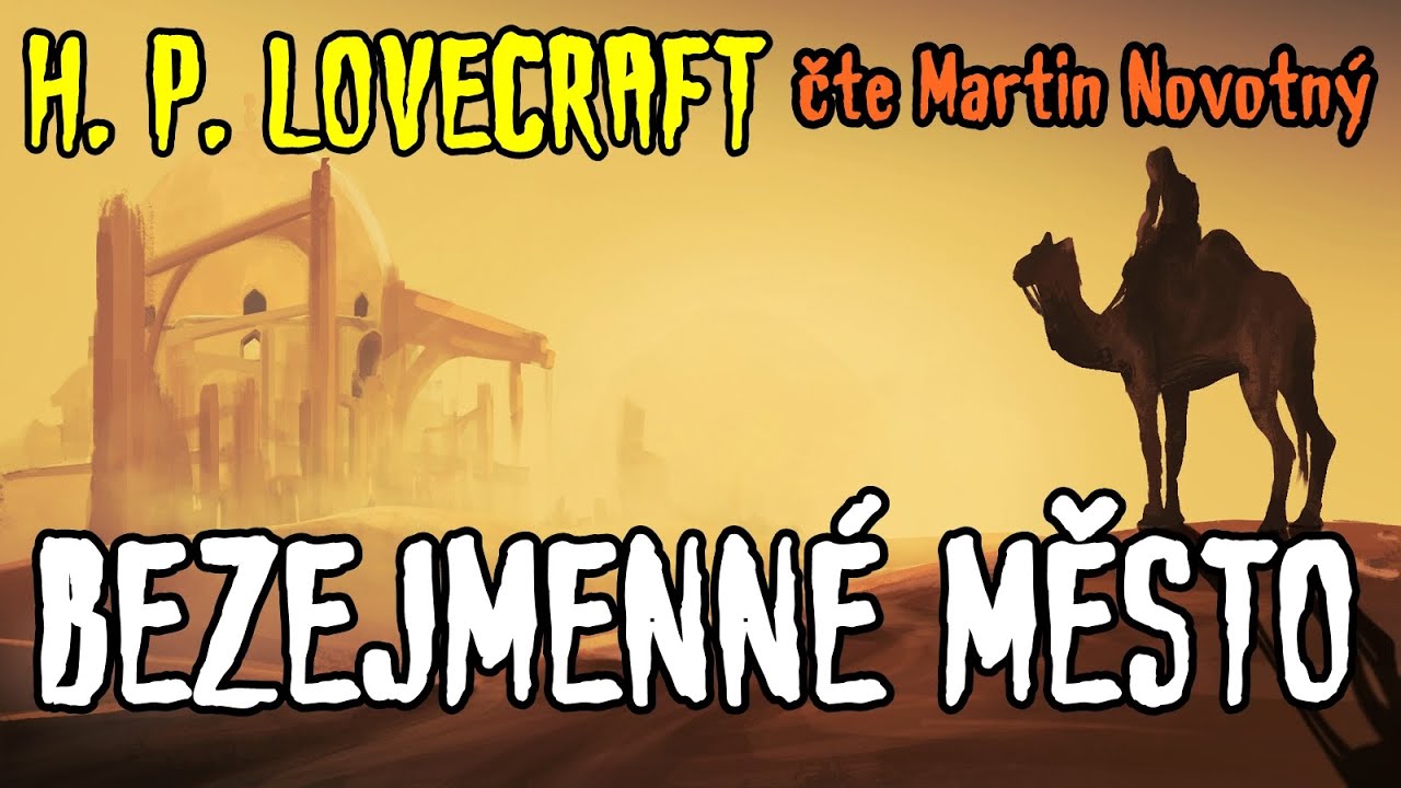 Načteno - Bezejmenné město (H. P. Lovecraft) CZ