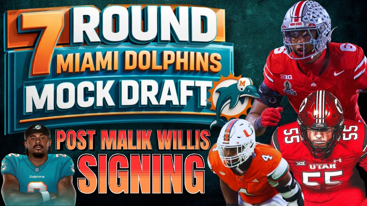Miami Dolphins 7 Round Mock Draft: Post Malik Willis Signing | Fins Talk Draft Show
