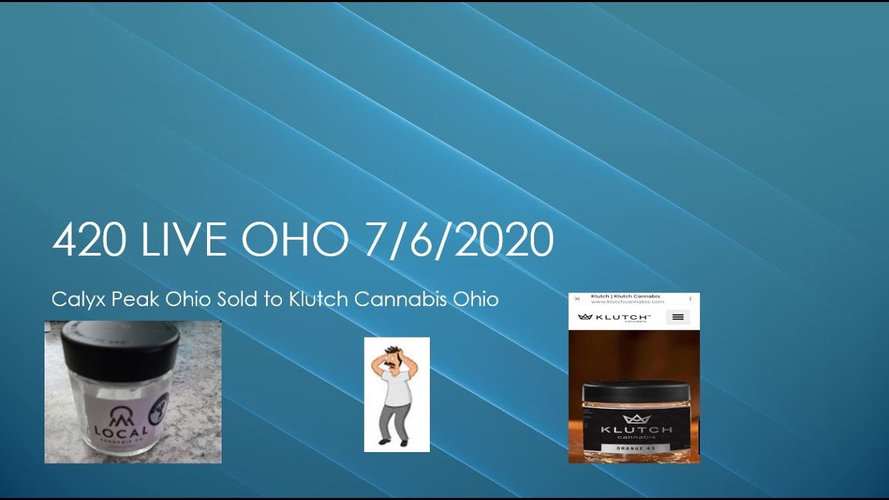 420 Live Ohio 7/6/2020 Calyx Peak Ohio Sold