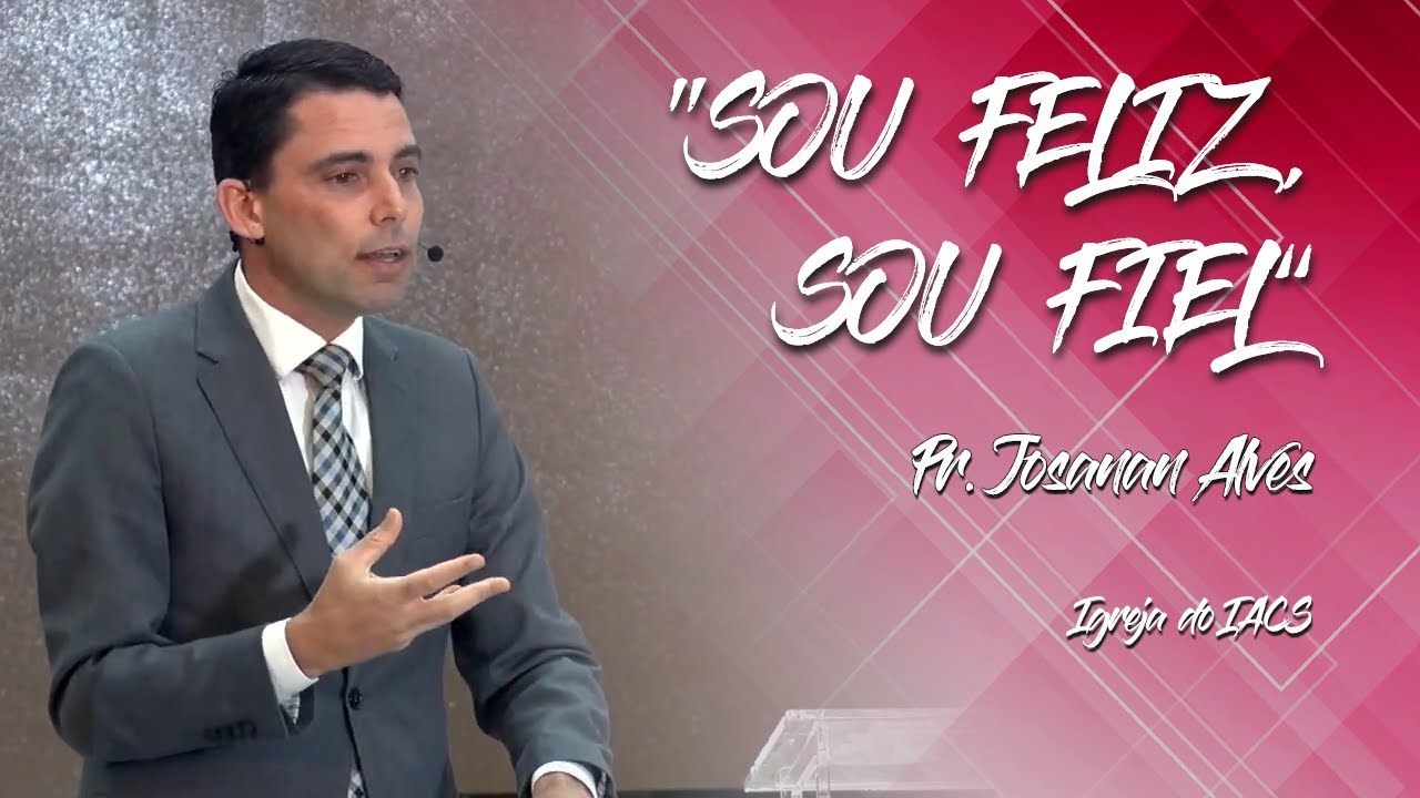 Pr. JOSANAN alves - SOU FELIZ, SOU FIEL