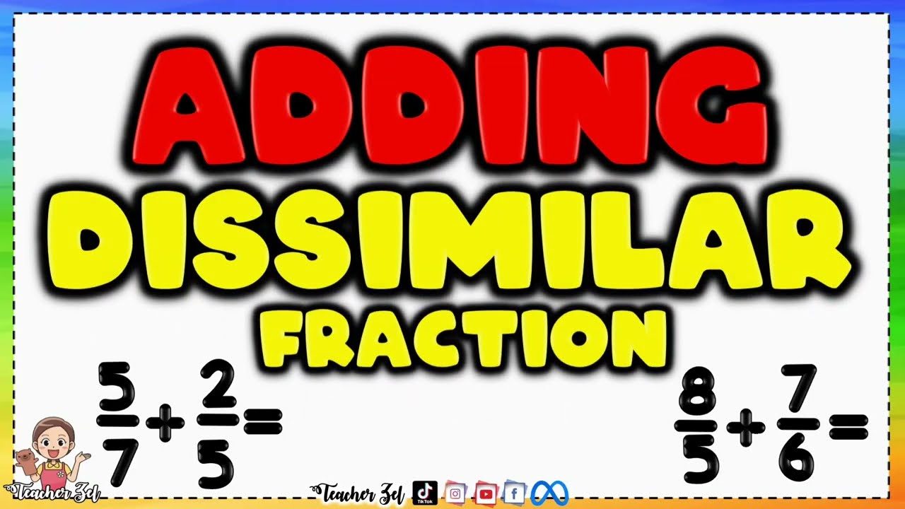 ADDING DISSIMILAR FRACTION (TAGALOG TUTORIAL) @teacherzel