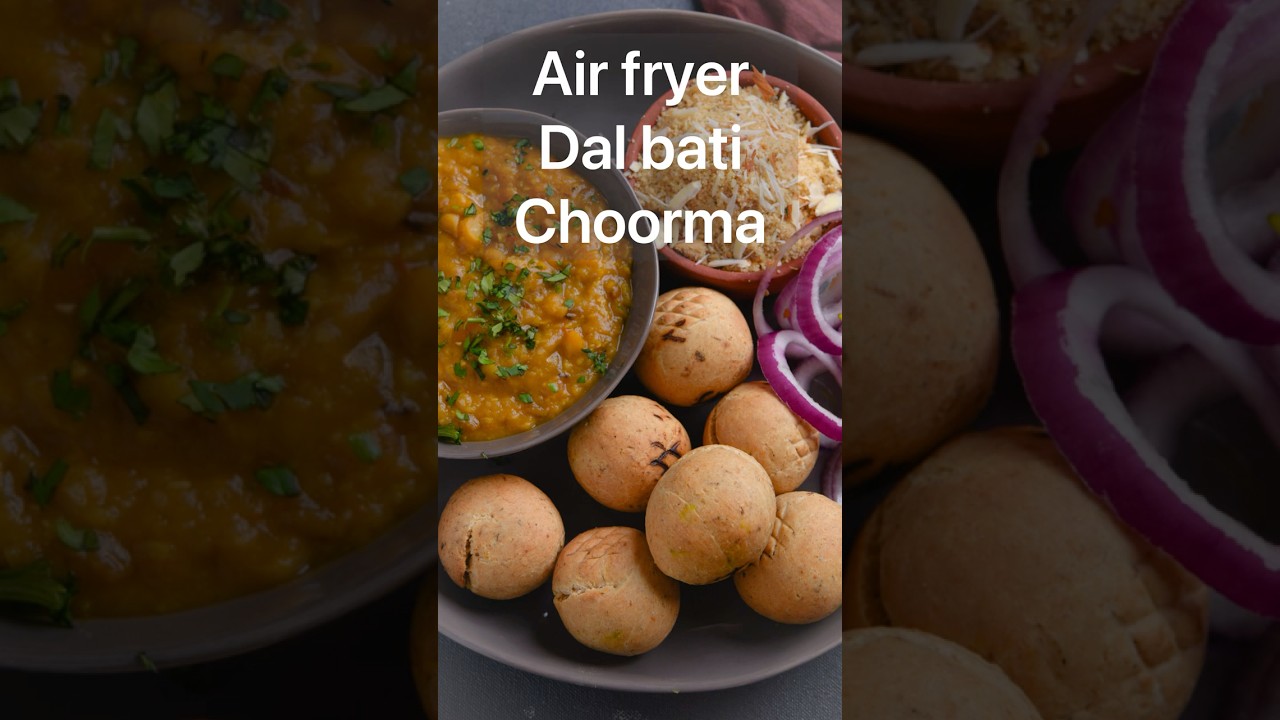 Dal Baati Churma in Air Fryer | Rajasthani Thali Made Easy #airfryerrecipes #dalbati #reel #shorts