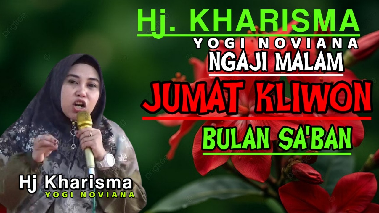 CERAMAH HJ KHARISMA YOGI NOVIANA FULL | NGAJI MALAM JUMAT KLIWON DAWUH SUNAN KALIJOGO