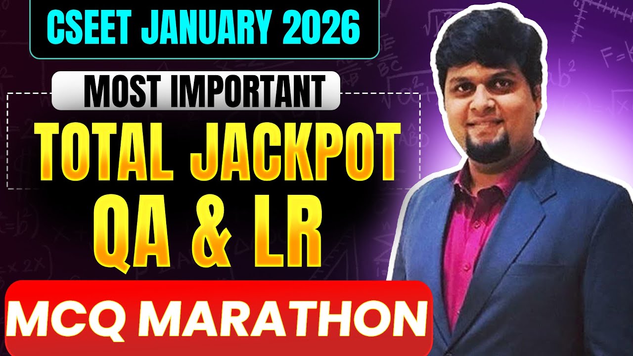 CSEET Quantitative Aptitude & Logical Reasoning TOTAL JACKPOT MCQ MARATHON | All ICSI MCQS Covered