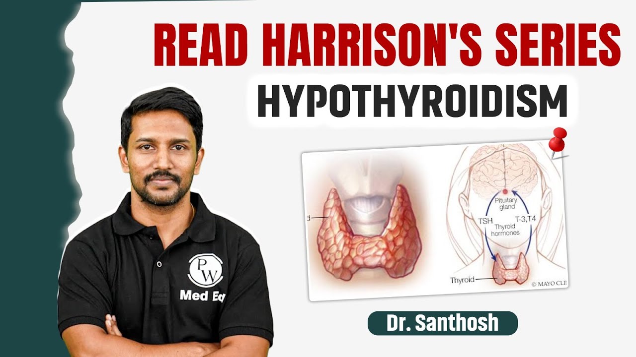 Hypothyroidism | Medicine | Read Harrison's Series with Dr. Santhosh | PW MedEd #pwmeded #drsanthosh