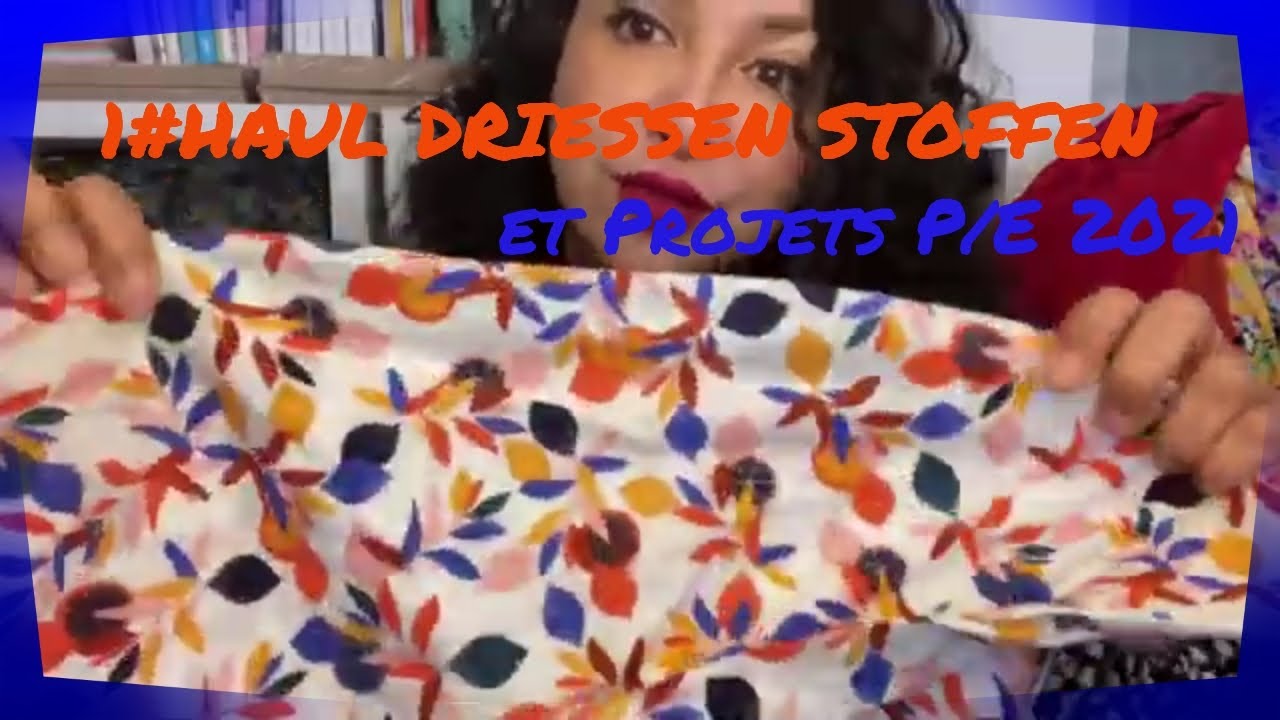 1# Haul DRIESSEN STOFFEN et Projets couture P/Eté 2021