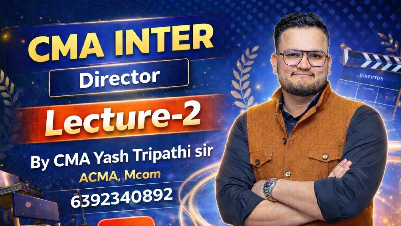 🎬 CMA INTER | Director | Lecture-2By CMA Yash Tripathi (ACMA, M.Com)