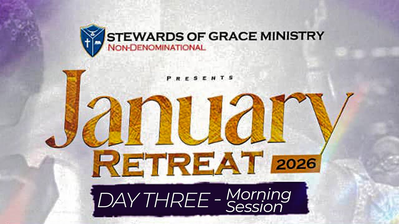 BEARING THE IMAGE OF THE HEAVENLY MAN DAY THREE MORNING || JANUARY RETREAT 2026