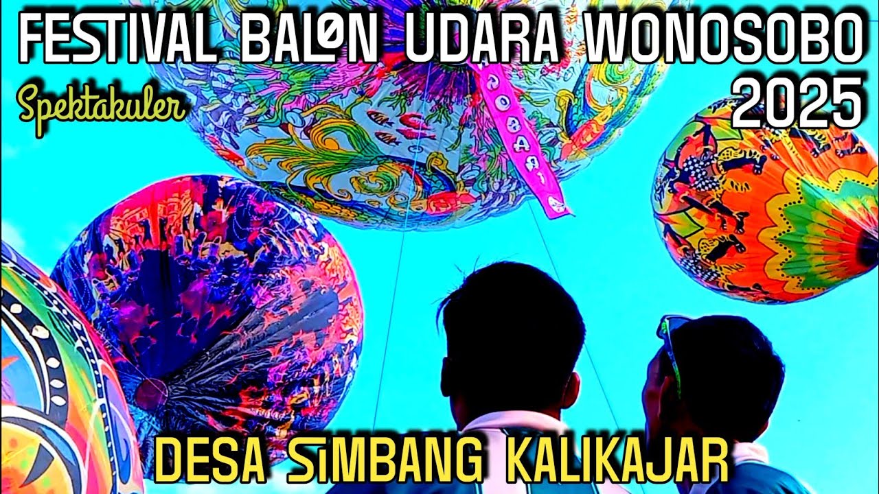 FESTIVAL BALON UDARA WONOSOBO 2025 DI DESA SIMBANG KALIKAJAR || SIMBANG BALLOON CULTURE