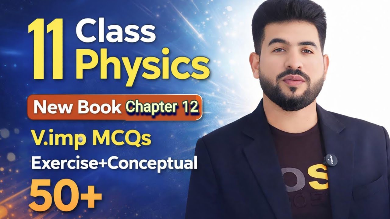 11th-Class Physics New book Chapter 12 Full Solved MCQ || Most Important Objectives | Punjab board