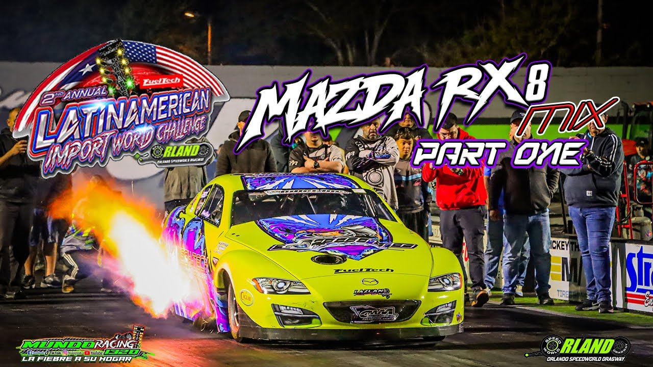 Mazda Rx-8 ROTARY MIX! @ Latin American Import World Challenge OSW