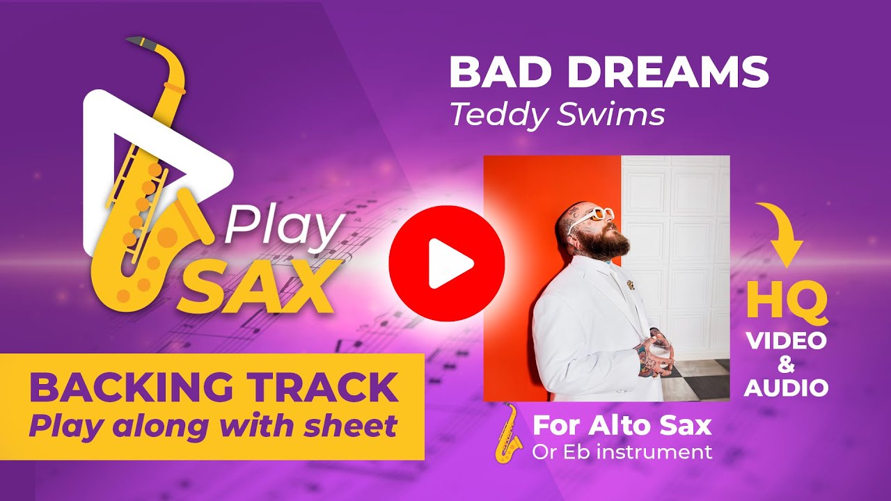 BAD DREAMS (TEDDY SWIMS) - Play along with sheet for alto sax