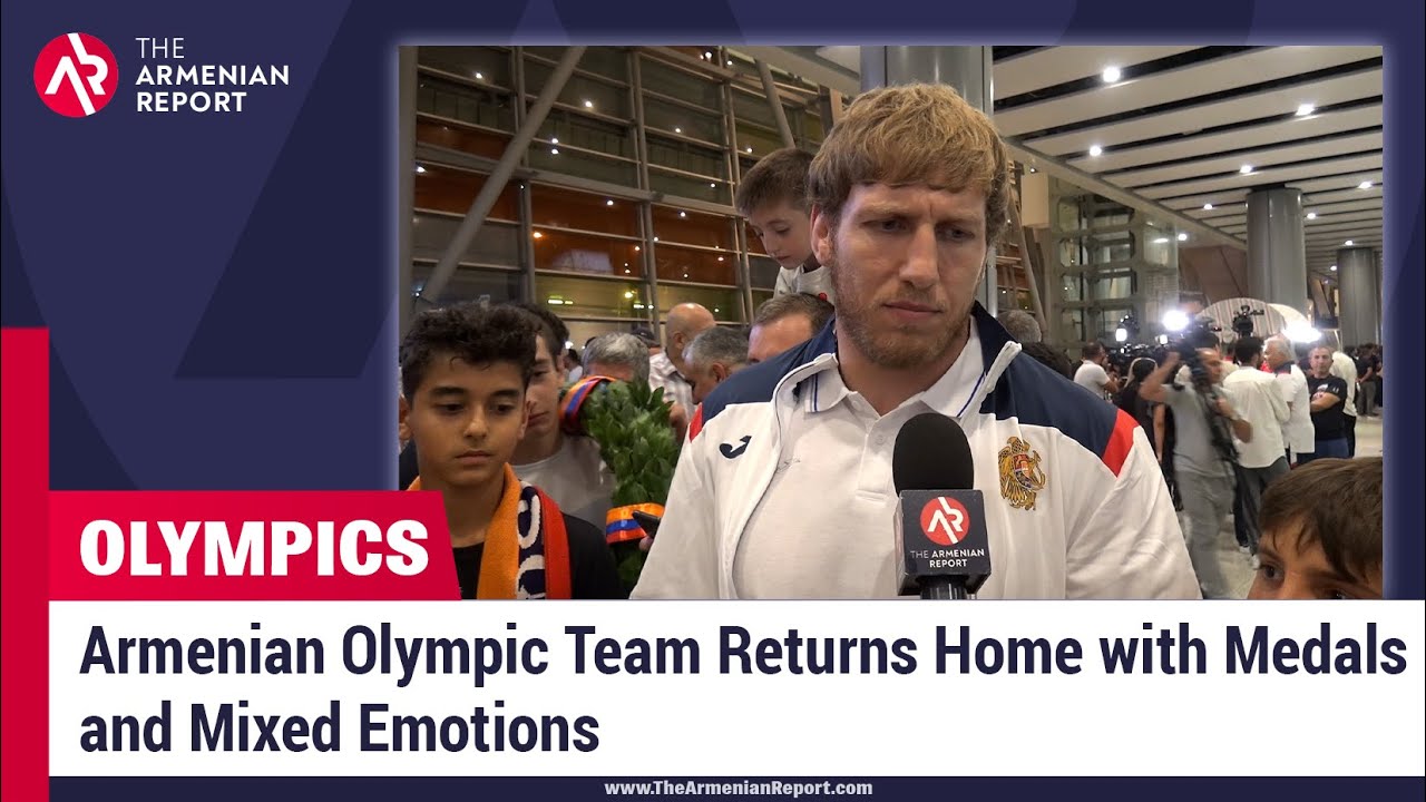 Armenian Olympic Team Returns Home with Medals and Mixed Emotions