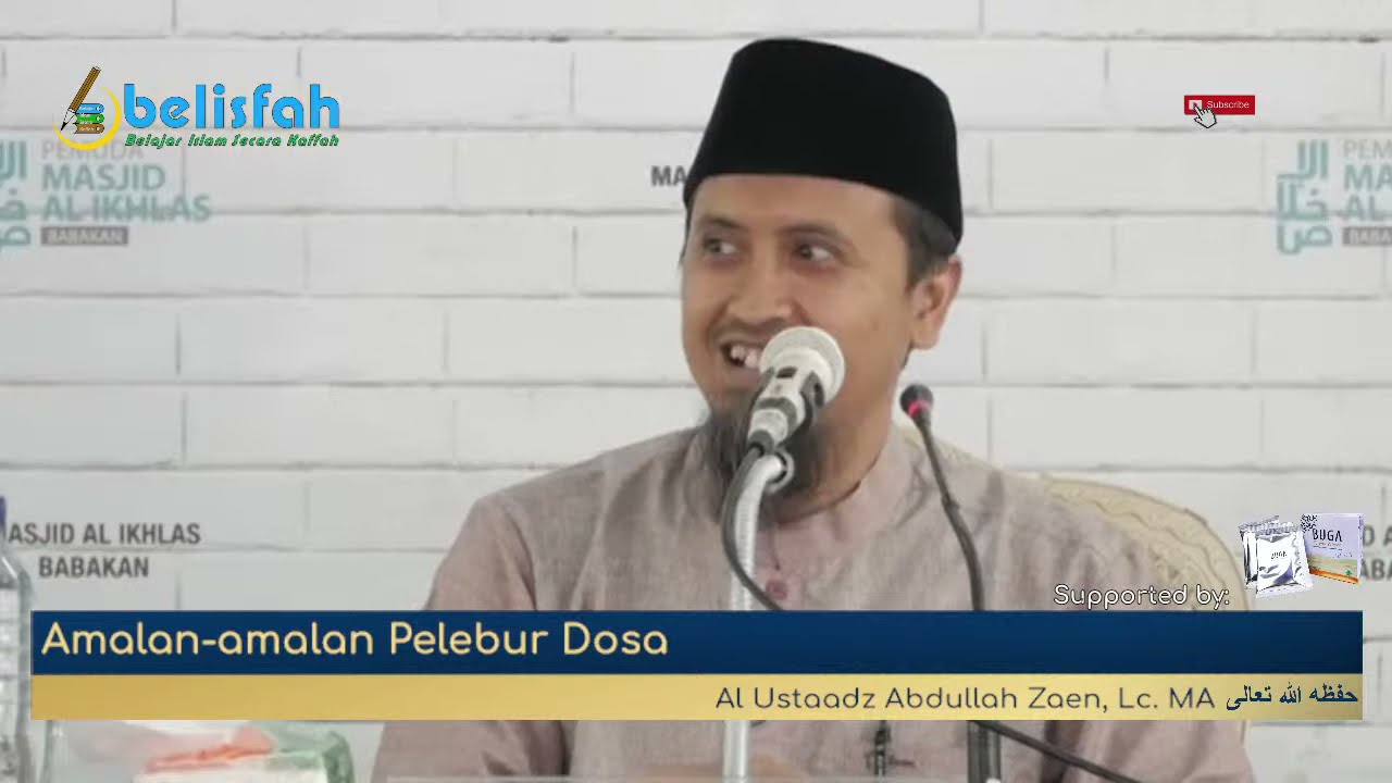 Amalan-amalan Pelebur Dosa | Al Ustaadz Abdullah Zaen, Lc. MA  حفظه ﷲ تعالى