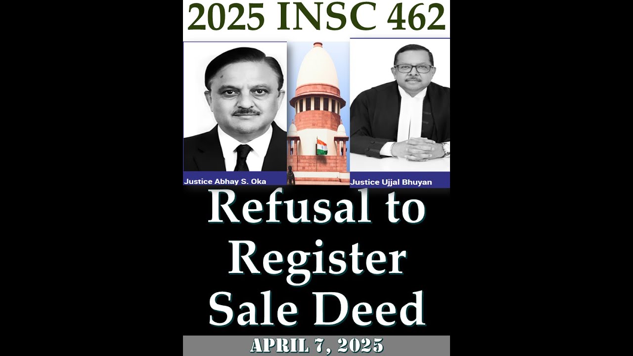 Refusal to Register Sale Deed | K. Gopi v. Sub-Registrar | Supreme Court of India | 2025 INSC 462