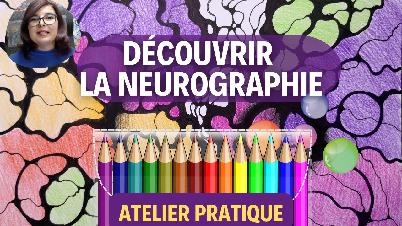 La Neurographie : un voyage artistique vers la r&eacute;alisation de soi !