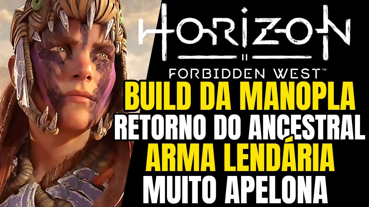 HORIZON FORBIDDEN WEST BUILD DE MANOPLA TRITURADORA INCRÍVEL (RETORNO DO ANCESTRAL) MUITO OP