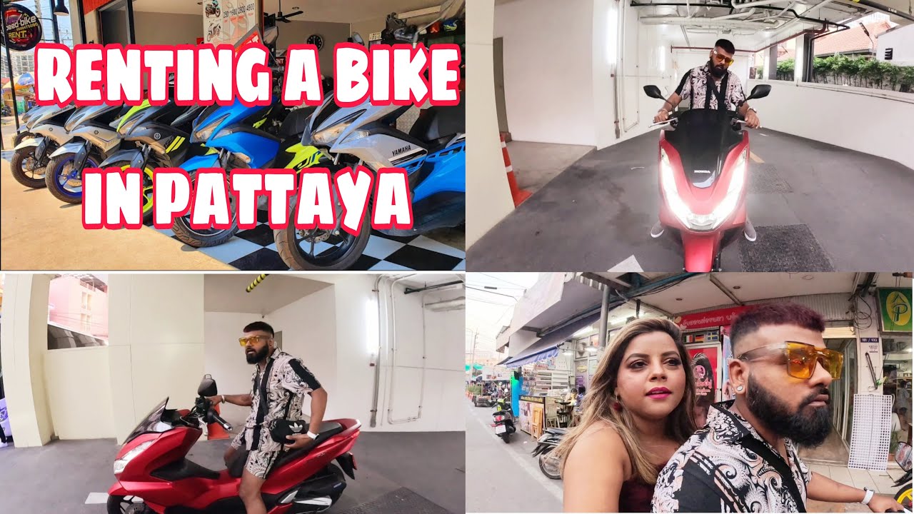 RENTING A BIKE IN PATTAYA - WHERE TO RENT A MOTORBIKE IN THAILAND PATTAYA - ALL YOU NEED TO KNOW