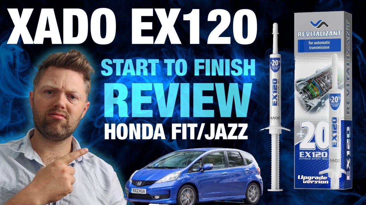 Xado EX120: Honda Fit/Jazz CVT Start to Finish Conclusive Review.