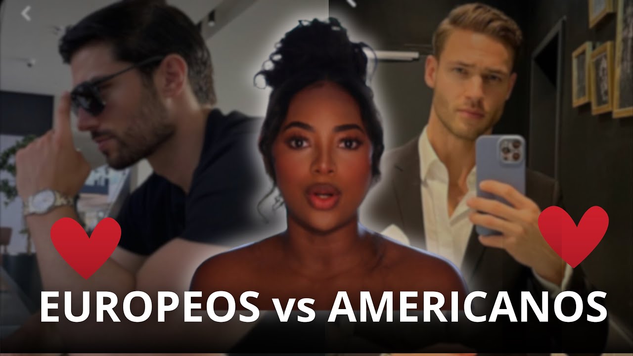 DIFERENCIAS entre HOMBRES EUROPEOS y HOMBRES AMERICANOS en las CITAS AMOROSAS ♥️