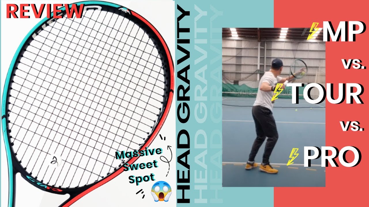 HEAD GRAVITY MP v. TOUR v. PRO | Tennis Racket Review