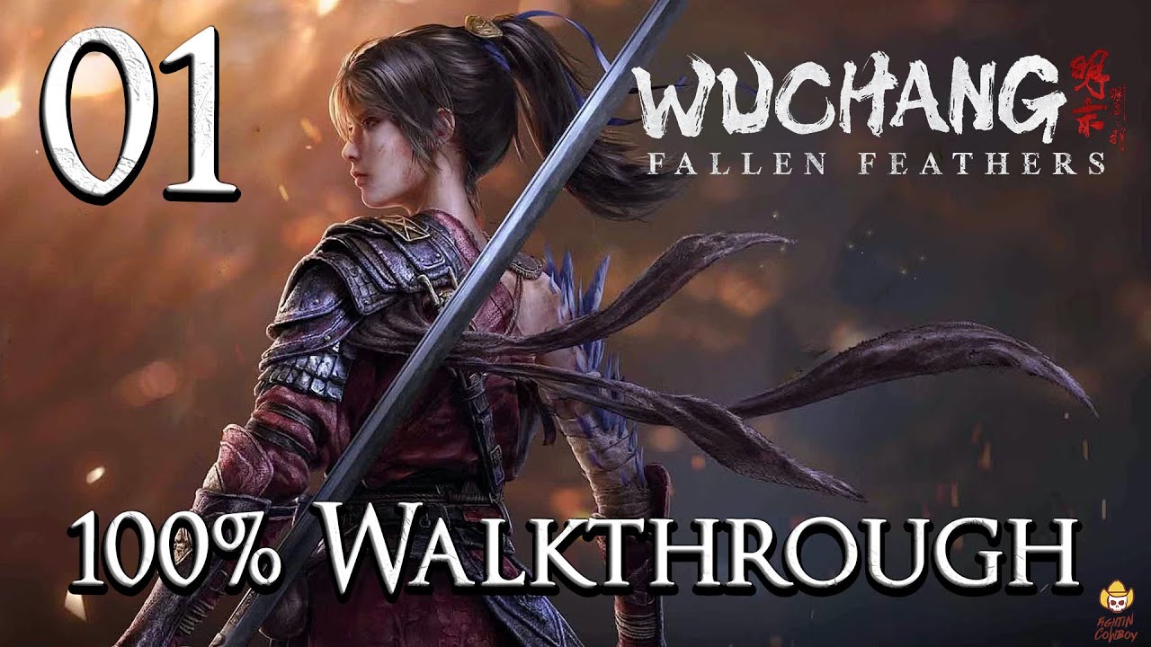 WUCHANG: Fallen Feathers - Walkthrough Part 1: Buddha Cliffs