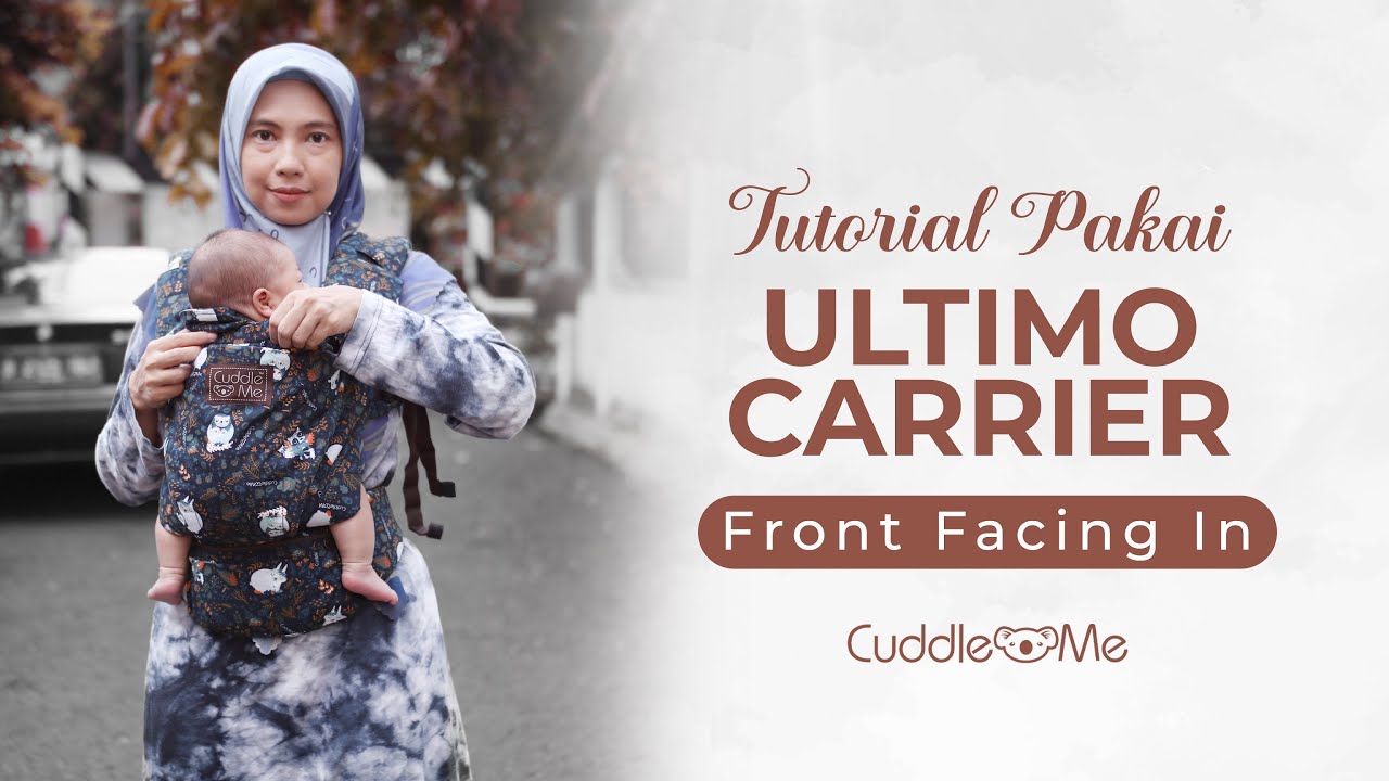 Tutorial Pakai Ultimo Carrier Front Facing In | Cara Setting Gendongan CuddleMe Gendong Depan