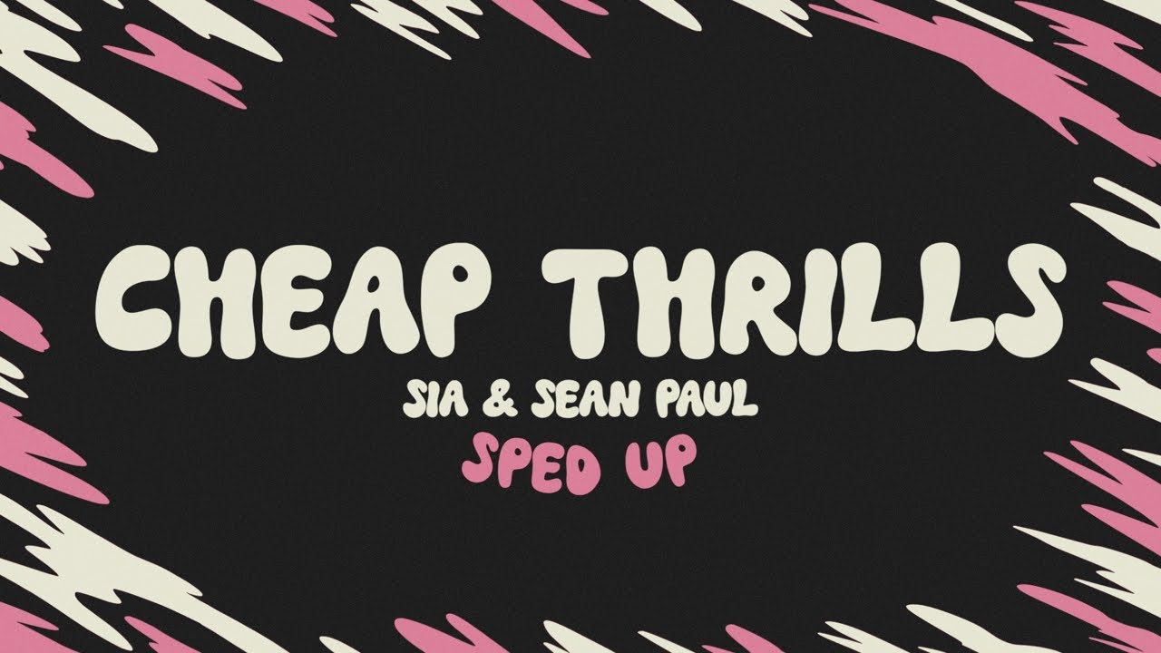 Sia & Sean Paul - Cheap Thrills (sped up + lyrics)