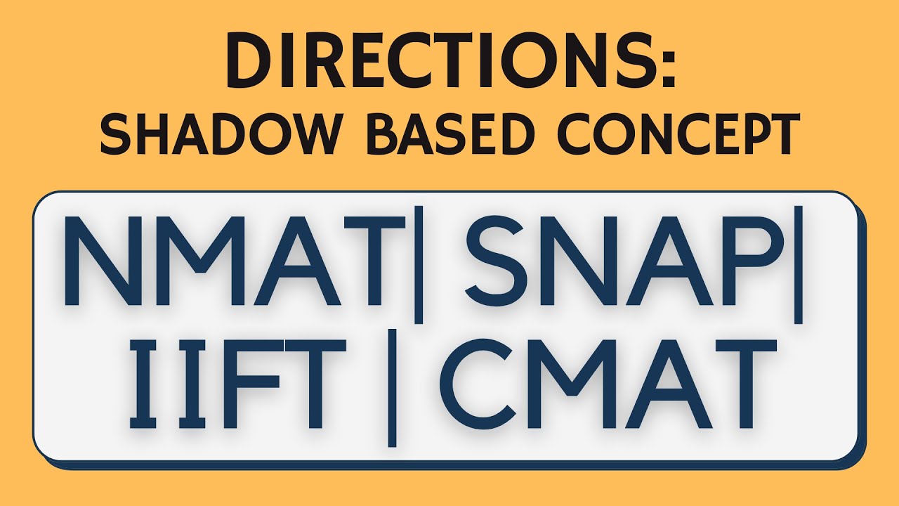 Directions - Shadow Based Concept | Important for NMAT, SNAP, IIFT & CMAT