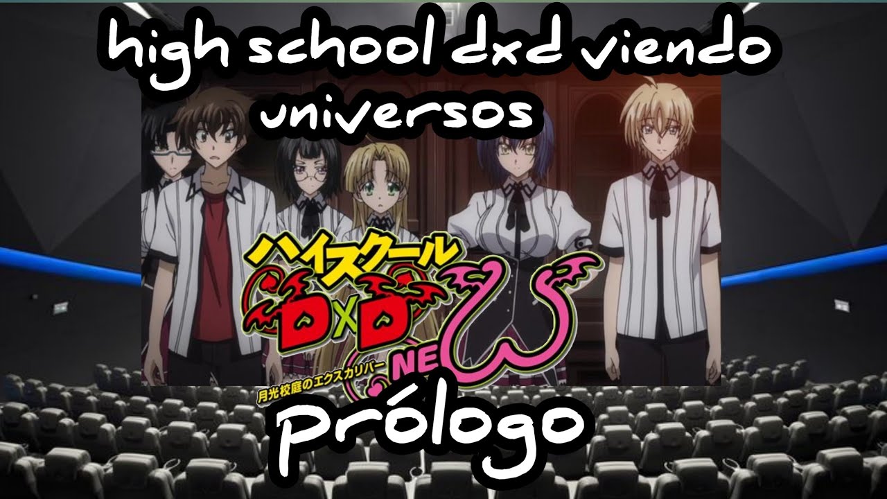 (High school dxd) viendo universos prólogo 